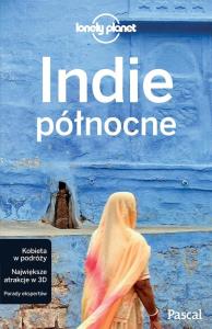 Indie Północne Lonely Planet. Autor: Opracowanie zbiorowe. Dobreksiazki.pl Okładka książki Indie Północne Lonely Planet