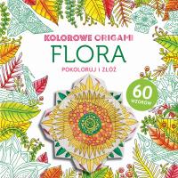 Kolorowanka z origami Flora. Autor: OPRACOWANIE ZBIOROWE. Dobreksiazki.pl Okładka książki Kolorowanka z origami Flora