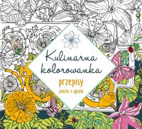 Kulinarna kolorowanka Przepisy prosto z ogrodu. Autor: Laure Kie. Dobreksiazki.pl Okładka książki Kulinarna kolorowanka Przepisy prosto z ogrodu