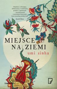 Miejsce na ziemi. Autor: Sinha Umi. Dobreksiazki.pl Okładka książki Miejsce na ziemi