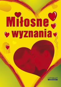 Miłosne wyznania LITERAT. Autor: Kamińska Małgorzata. Dobreksiazki.pl Okładka książki Miłosne wyznania LITERAT
