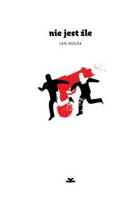 Nie jest źle. Autor: Novak Jan. Dobreksiazki.pl Okładka książki Nie jest źle