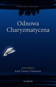 Odnowa Charyzmatyczna. I Dokument z Malines. Autor: kard. Leon J. Suenens. Dobreksiazki.pl Okładka książki Odnowa Charyzmatyczna. I Dokument z Malines