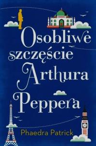 Osobliwe szczęście Arthura Peppera. Autor: Patrick Phaedra. Dobreksiazki.pl Okładka książki Osobliwe szczęście Arthura Peppera