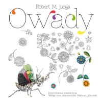 Owady Kolorowanka edukacyjna. Autor: Jurga Robert M.. Dobreksiazki.pl Okładka książki Owady Kolorowanka edukacyjna
