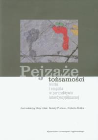 Pejzaże tożsamości. Autor: Praca zbiorowa. Dobreksiazki.pl Okładka książki Pejzaże tożsamości