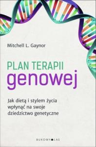 Plan terapii genowej. Autor: Mitchell L. Gaynor. Dobreksiazki.pl Okładka książki Plan terapii genowej