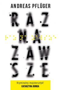 Raz na zawsze. Autor: Pflüger Andreas. Dobreksiazki.pl Okładka książki Raz na zawsze