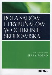 Rola sądów i trybunałów w ochronie środowiska. Wydawca: Difin. Dobreksiazki.pl Opakowanie Rola sądów i trybunałów w ochronie środowiska