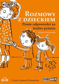 Rozmowy z dzieckiem - Audiobook. Autor: Korzeniewska Justyna. Dobreksiazki.pl Okładka książki Rozmowy z dzieckiem - Audiobook