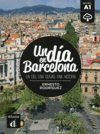 Un dia en Barcelona. Autor: Rodriguez Ernesto. Dobreksiazki.pl Okładka książki Un dia en Barcelona