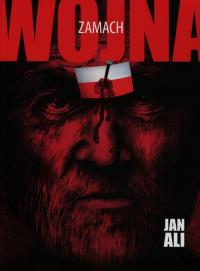 Wojna zamach. Autor: Ali Jan. Dobreksiazki.pl Okładka książki Wojna zamach
