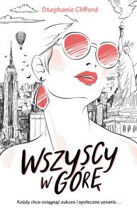 Wszyscy w górę!. Autor: Clifford Stephanie. Dobreksiazki.pl Okładka książki Wszyscy w górę!