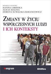 Zmiany w życiu współczesnych ludzi i ich konteksty. Wydawca: Difin. Dobreksiazki.pl Opakowanie Zmiany w życiu współczesnych ludzi i ich konteksty