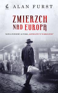 Zmierzch nad Europą. Autor: Furst Alan. Dobreksiazki.pl Okładka książki Zmierzch nad Europą