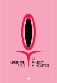 21 wierszy miłosnych. Autor: Rich Adrienne. Dobreksiazki.pl Okładka książki 21 wierszy miłosnych