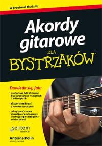 Akordy gitarowe dla bystrzaków. Autor: Antoine Polin. Dobreksiazki.pl Okładka książki Akordy gitarowe dla bystrzaków