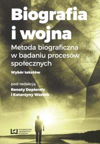 Biografia i wojna. Autor: praca zbiorowa. Dobreksiazki.pl Okładka książki Biografia i wojna