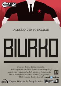 Biurko - Audiobook. Autor: Aleksander Potiomkin. Dobreksiazki.pl Okładka książki Biurko - Audiobook