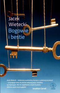 Bogowie i bestie. Autor: Wietecki Jacek. Dobreksiazki.pl Okładka książki Bogowie i bestie