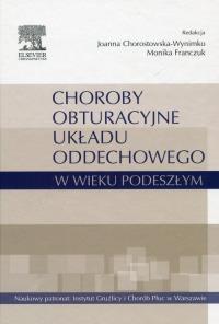 Choroby obturacyjne układu oddechowego w wieku podeszłym. Wydawca: Edra Urban & Partner. Dobreksiazki.pl Opakowanie Choroby obturacyjne układu oddechowego w wieku podeszłym