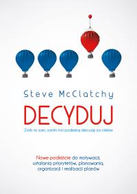 Decyduj: Zrób to sam .... Autor: McClatchy Steve. Dobreksiazki.pl Okładka książki Decyduj: Zrób to sam ...