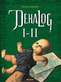 Dekalog - wyd. zbiorcze tom 1. Autor: Frank Giroud. Dobreksiazki.pl Okładka książki Dekalog - wyd. zbiorcze tom 1