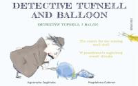 Detektyw Tufnell i Balon. Autor: Gabinet Magdalena, Jaglińska Agnieszka. Dobreksiazki.pl Okładka książki Detektyw Tufnell i Balon
