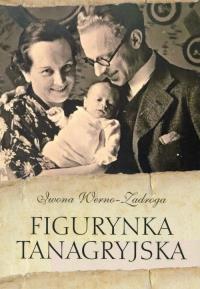 Figurynka Tanagryjska. Autor: Werno-Zadroga Iwona. Dobreksiazki.pl Okładka książki Figurynka Tanagryjska