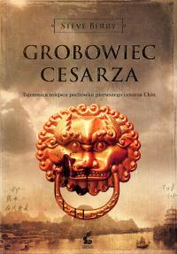 Grobowiec cesarza w.2016. Autor: Stevy Berry. Dobreksiazki.pl Okładka książki Grobowiec cesarza w.2016