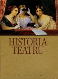 Historia teatru. Wydawca: Wydawnictwo Naukowe PWN. Dobreksiazki.pl Opakowanie Historia teatru
