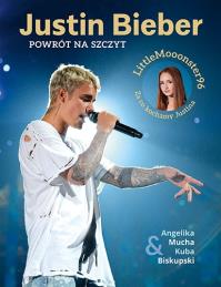Justin Bieber Powrót na szczyt. Autor: Angelika Mucha, Kuba Biskupski. Dobreksiazki.pl Okładka książki Justin Bieber Powrót na szczyt