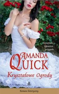 Kryształowe Ogrody. Autor: Quick Amanda. Dobreksiazki.pl Okładka książki Kryształowe Ogrody