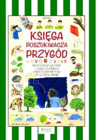 Księga poszukiwacza przygód. Autor: Anastasia Zanoncelli. Dobreksiazki.pl Okładka książki Księga poszukiwacza przygód