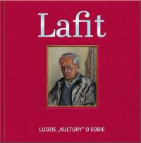 Lafit Ludzie Kultury o sobie. Autor: Chojecki Mirosław. Dobreksiazki.pl Okładka książki Lafit Ludzie Kultury o sobie