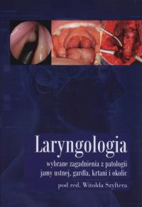 Laryngologia. Autor: praca zbiorowa. Dobreksiazki.pl Okładka książki Laryngologia