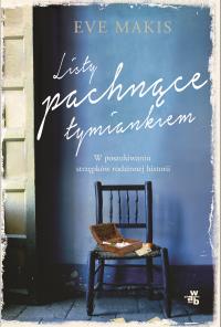Listy pachnące tymiankiem. Autor: Makis Eve. Dobreksiazki.pl Okładka książki Listy pachnące tymiankiem