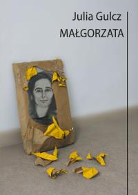 Małgorzata. Autor: Gulcz Julia. Dobreksiazki.pl Okładka książki Małgorzata