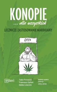 Marihuana dla wszystkich Lecznicze zastosowanie konopi. Autor: Fabio Firenzuoli, Francesco Epifani, Idalba Loiac. Dobreksiazki.pl Okładka książki Marihuana dla wszystkich Lecznicze zastosowanie konopi