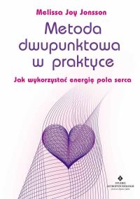 Metoda dwupunktowa w praktyce. Autor: Melissa Joy Jonsson. Dobreksiazki.pl Okładka książki Metoda dwupunktowa w praktyce