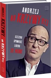 Na Krzywy ryj. Autor: Krzywy Andrzej. Dobreksiazki.pl Okładka książki Na Krzywy ryj