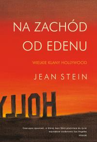 Na zachód od Edenu. Autor: Jean Stein. Dobreksiazki.pl Okładka książki Na zachód od Edenu