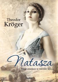 Natasza. Autor: Kroger Theodor. Dobreksiazki.pl Okładka książki Natasza