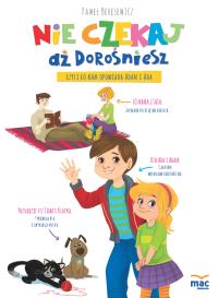 Nie czekaj aż dorośniesz, czyli co nam opowiada Adam i Ada. Autor: Paweł Beręsewicz. Dobreksiazki.pl Okładka książki Nie czekaj aż dorośniesz, czyli co nam opowiada Adam i Ada