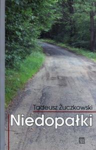 Niedopałki. Autor: Żuczkowski Tadeusz. Dobreksiazki.pl Okładka książki Niedopałki