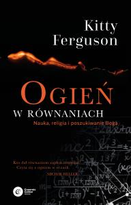 Ogień w równaniach. Autor: Ferguson Kitty. Dobreksiazki.pl Okładka książki Ogień w równaniach