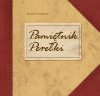 Pamiętnik Perełki. Autor: Marek Dziewiecki. Dobreksiazki.pl Okładka książki Pamiętnik Perełki