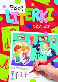 Piszę literki i czytam. Autor: Opracowanie zbiorowe. Dobreksiazki.pl Okładka książki Piszę literki i czytam
