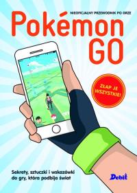 Pokemon GO. Autor: Opracowanie zbiorowe. Dobreksiazki.pl Okładka książki Pokemon GO
