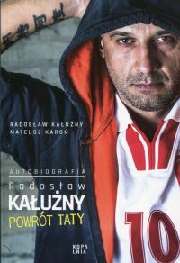 Powrót taty. Autor: Kałużny Radosław, Mateusz Karoń. Dobreksiazki.pl Okładka książki Powrót taty